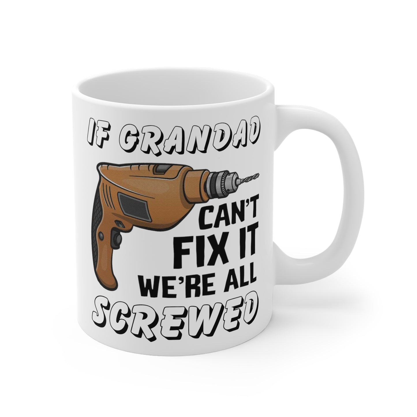 If Grandad Can't Fix It Funny Mug - Father's Day or Birthday Gift