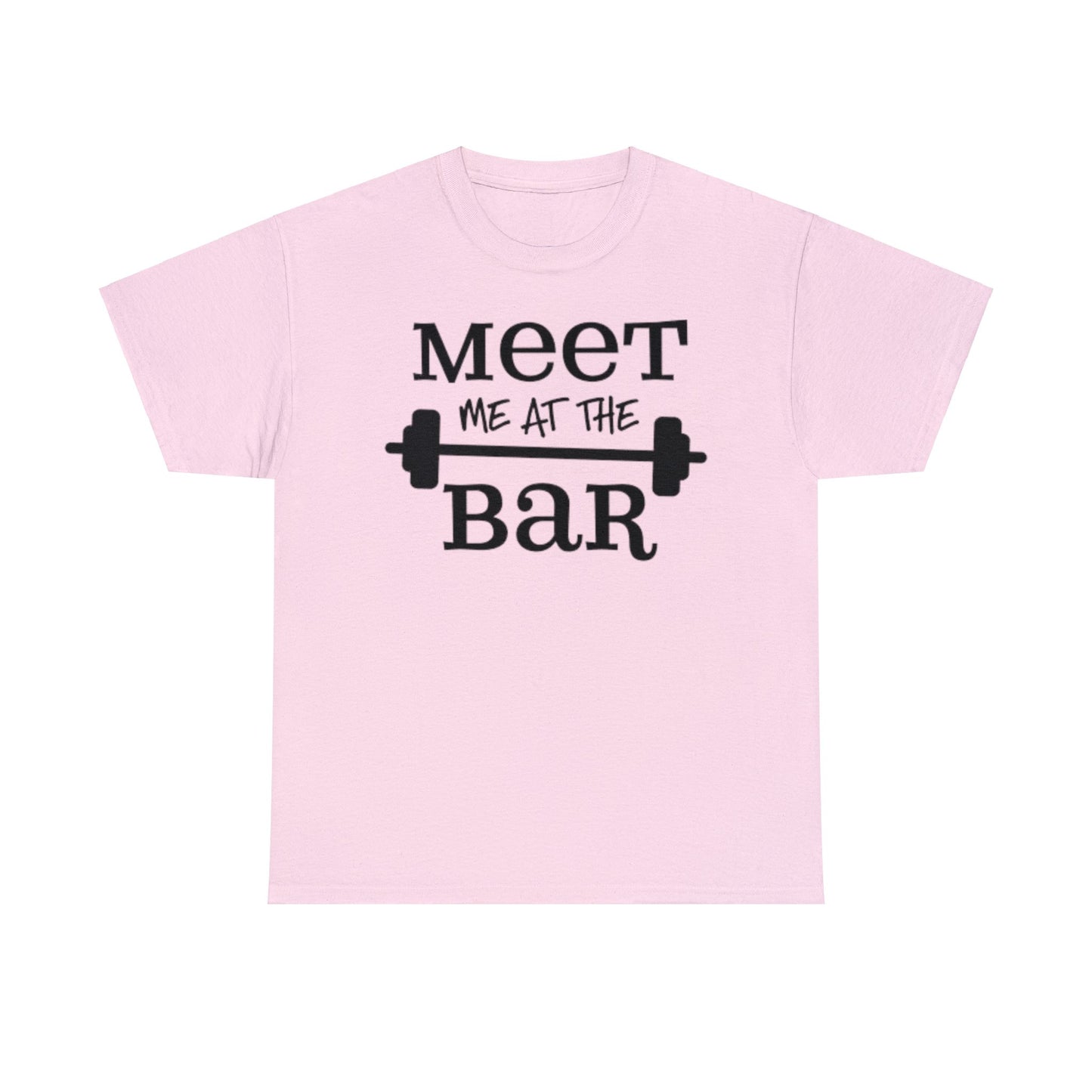 Meet Me at the Bar T-shirt - Unisex Weight Training Top