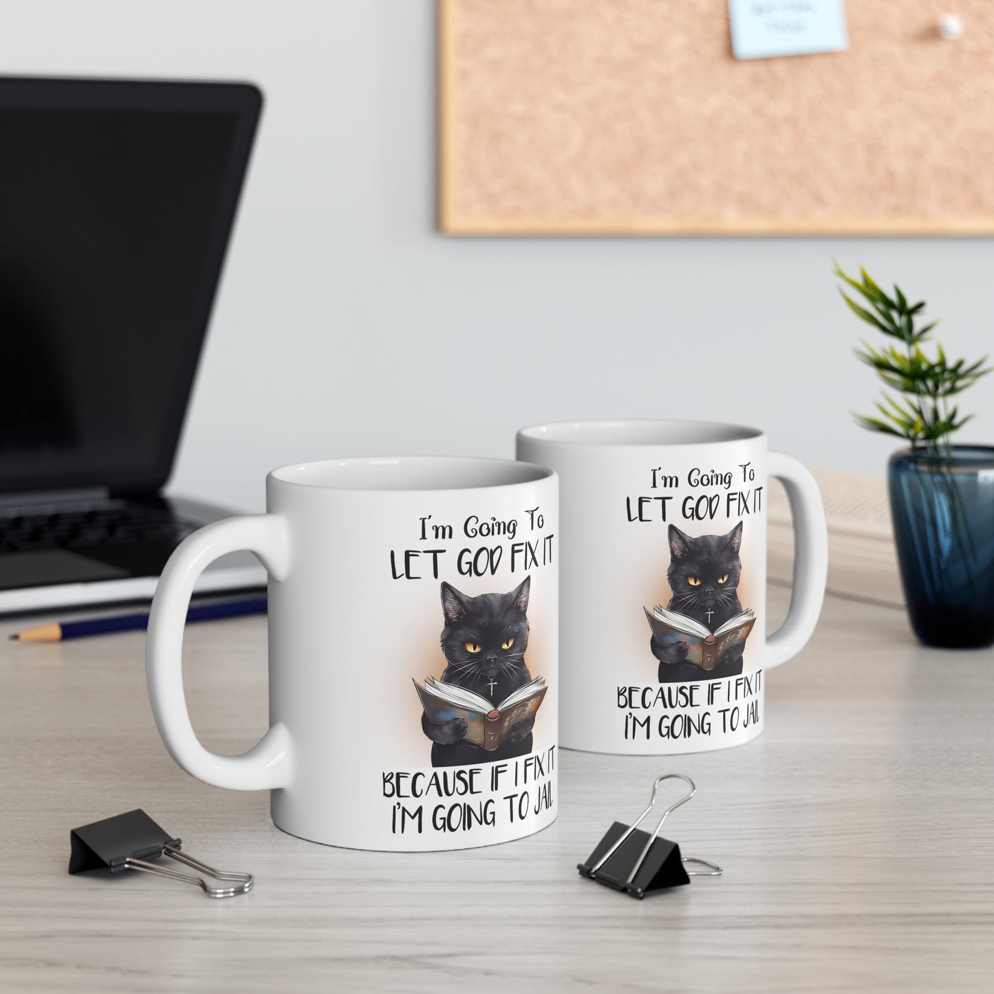 Funny Adult Humour Grumpy Cat Mug - I'm going to let God fix it, because if I fix it, I'm going to jail