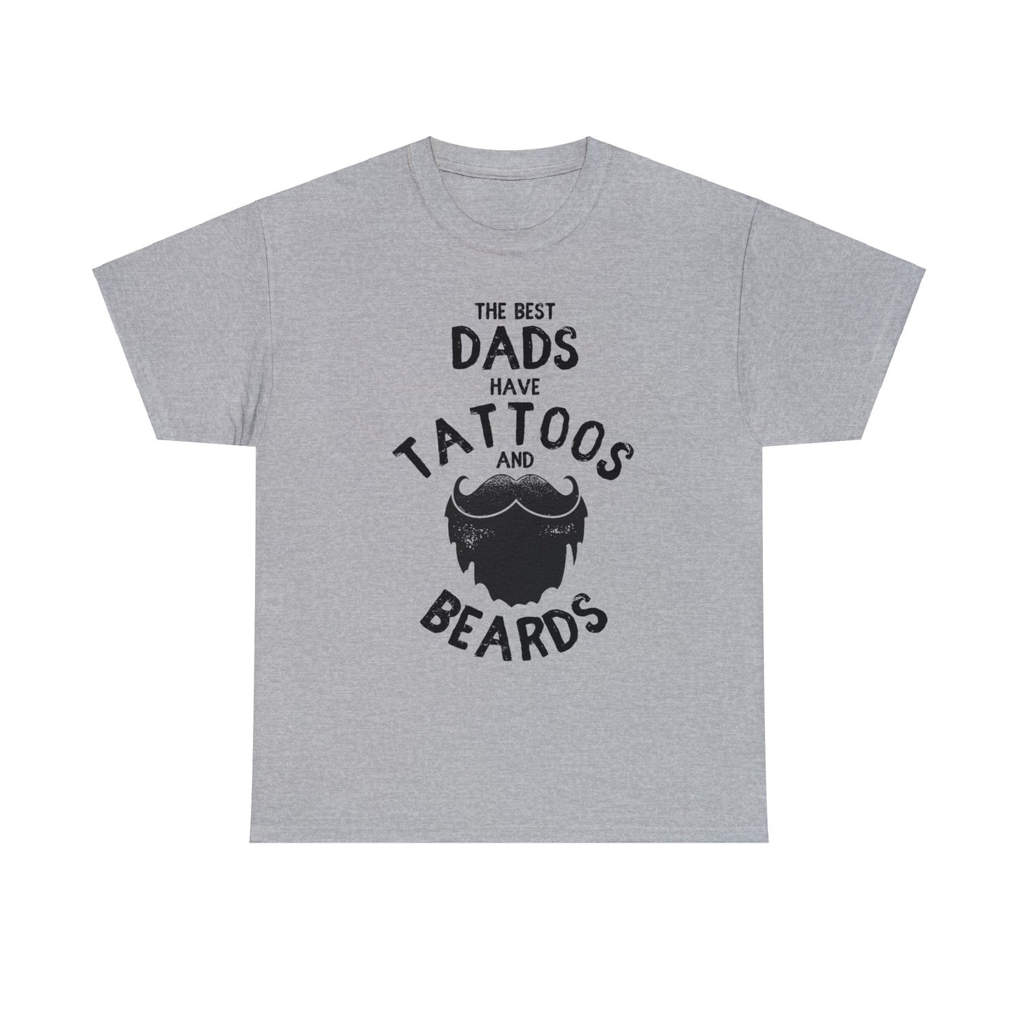 Funny Bearded Dad T-shirt - The Best Dads Have Beards And Tattoos