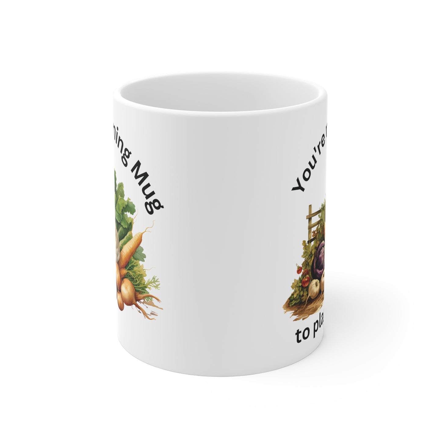 Funny Mom's Gardening Mug, You're Never Too Old To Play In The Dirt