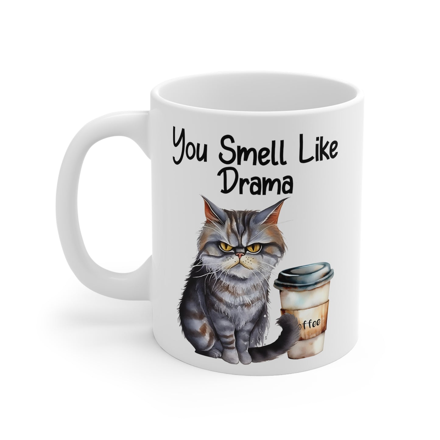 Funny Grumpy Cat Mug - You Smell Like Drama