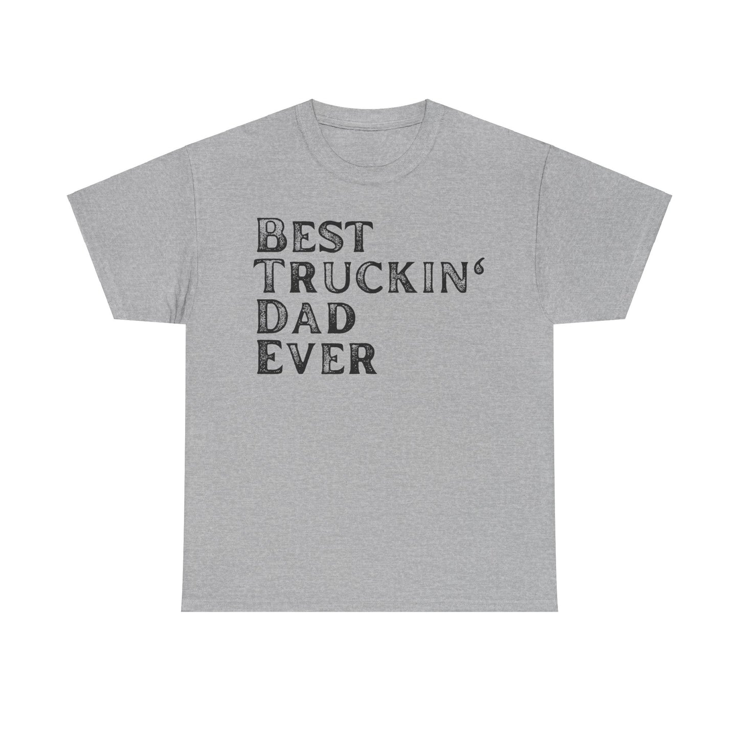 Best Truck Driver Dad T-shirt, Best Truckin' Dad Gift