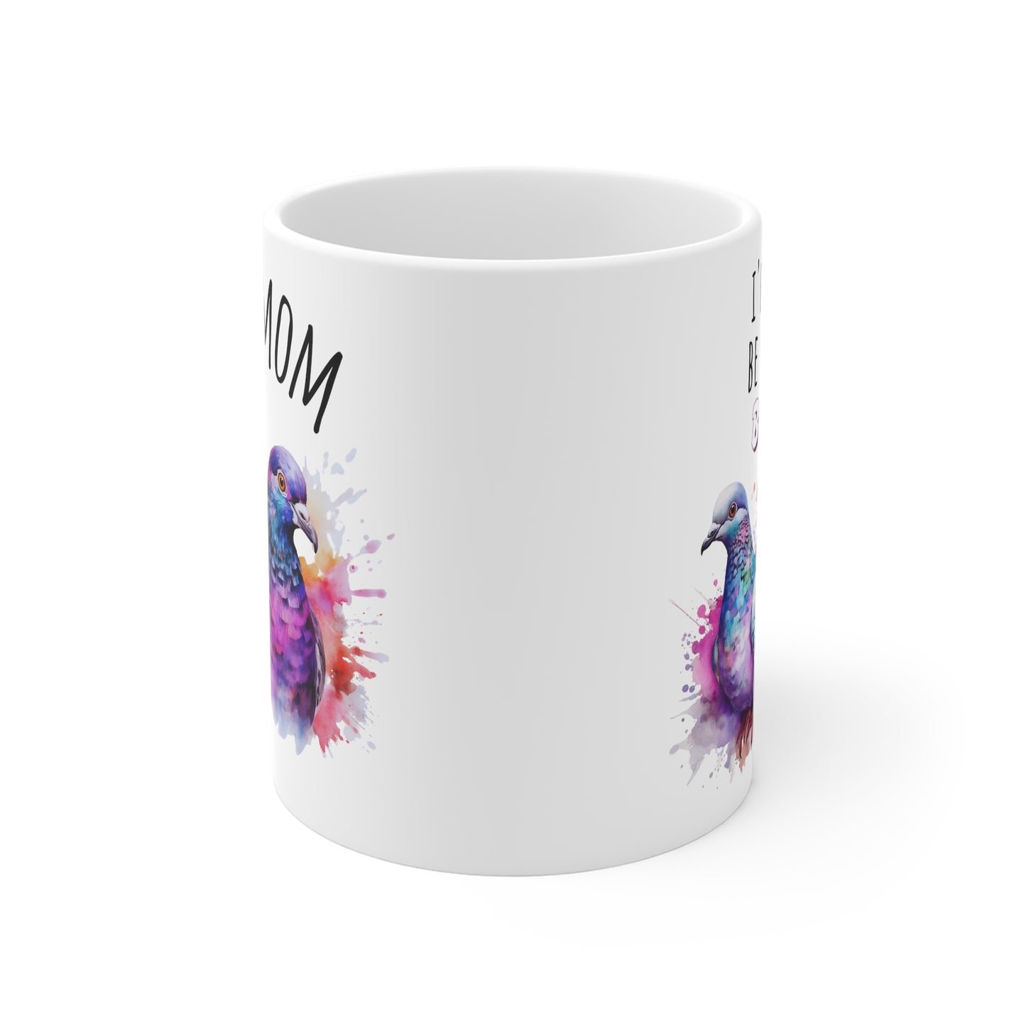 Colourful Water Colour Pigeon Mom Mug, I'd Rather Be With My Birds Gift