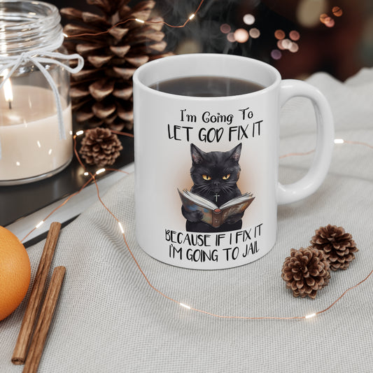 Funny Adult Humour Grumpy Cat Mug - I'm going to let God fix it, because if I fix it, I'm going to jail