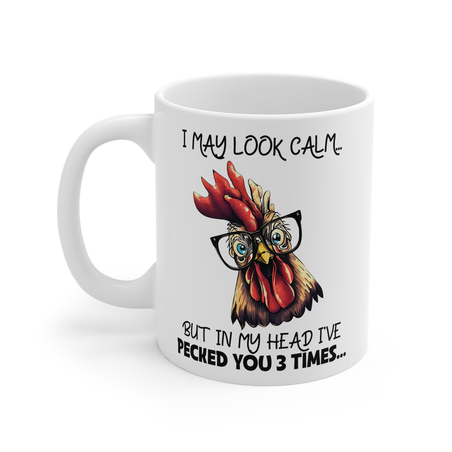 Funny Chicken Mug - I May Look Calm