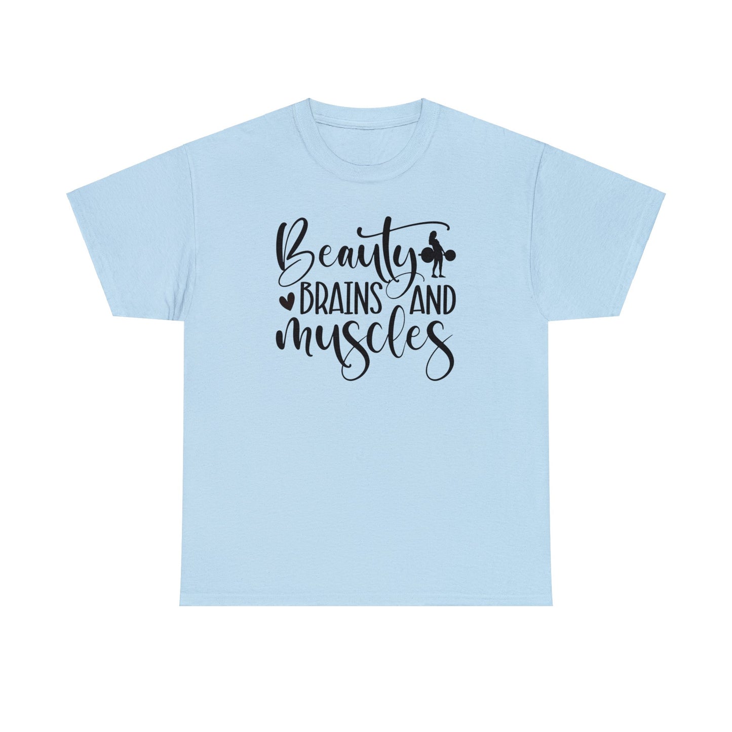 Beauty Brains and Muscles T-Shirt - Girl's Who Lift Gift