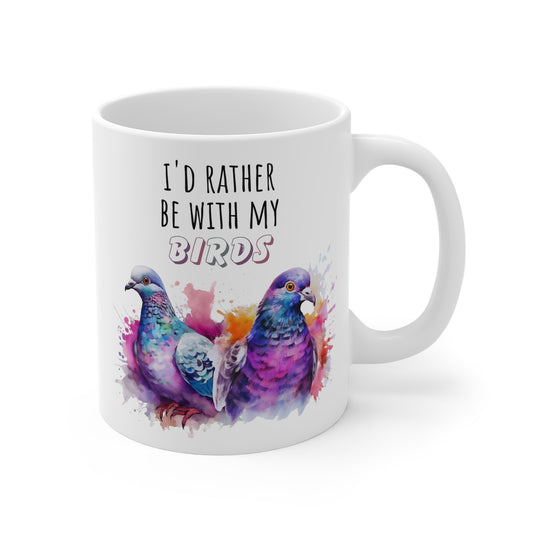 Funny Water Colour Pigeon Fancier's Mug - I'd Rather Be With My Birds