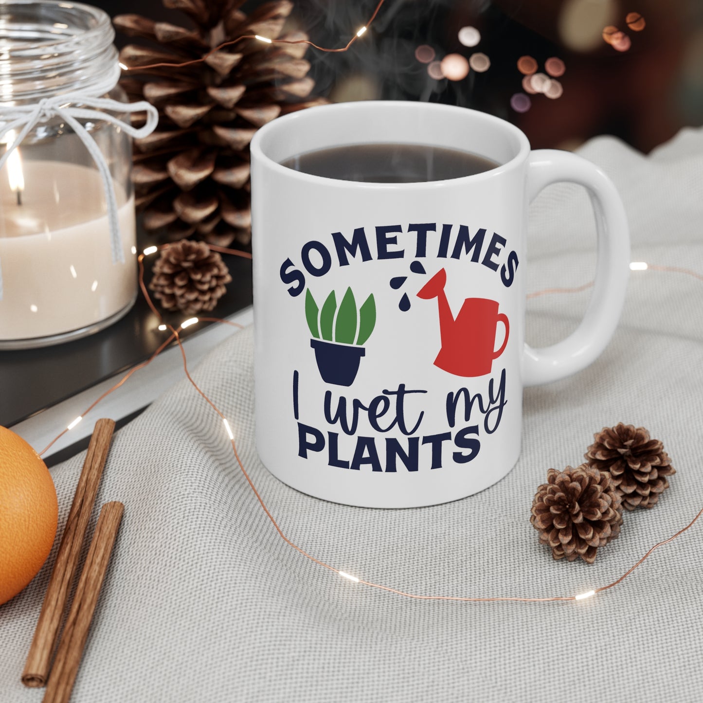 Funny Gardener's Mug - Sometimes I Wet My Plants