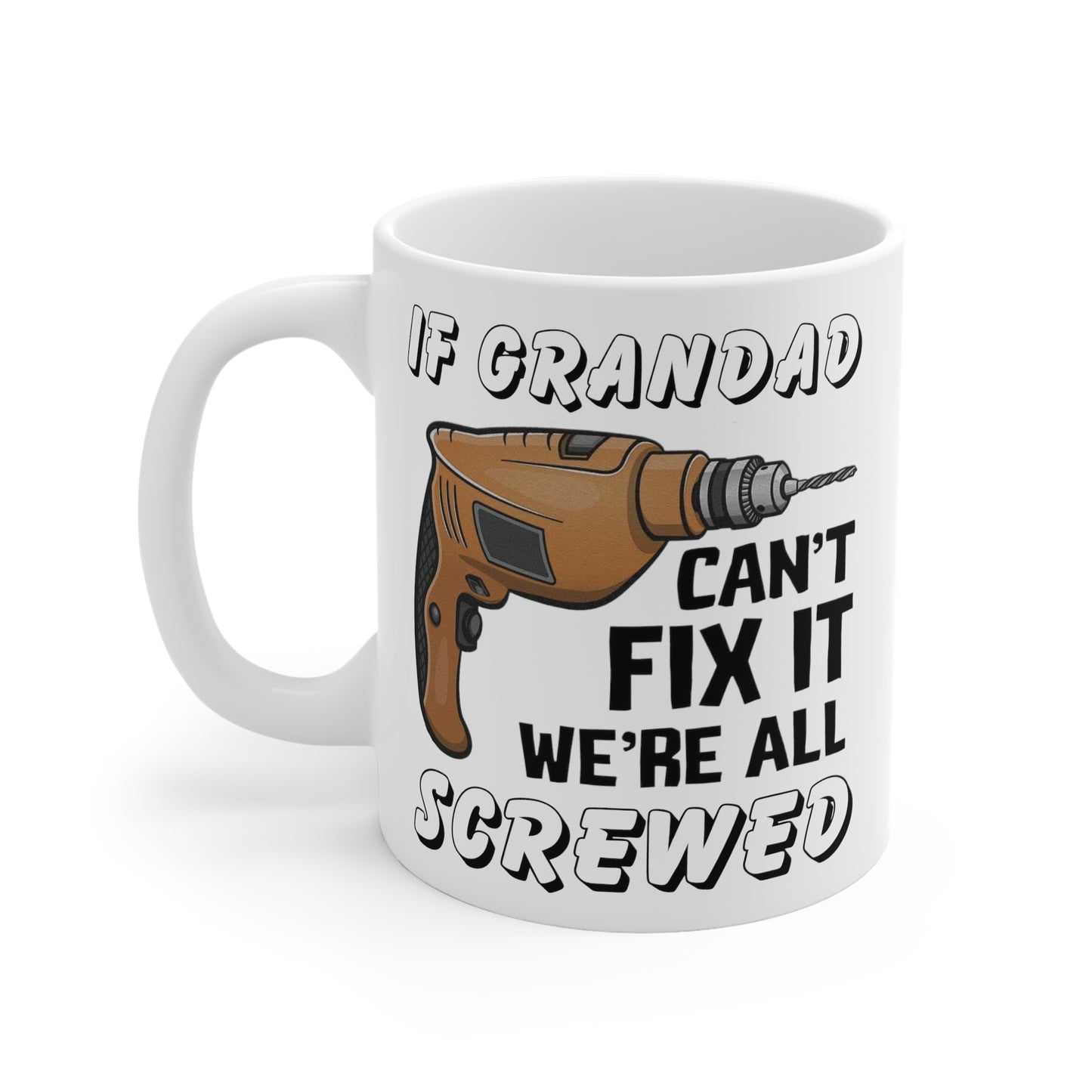 If Grandad Can't Fix It Funny Mug - Father's Day or Birthday Gift