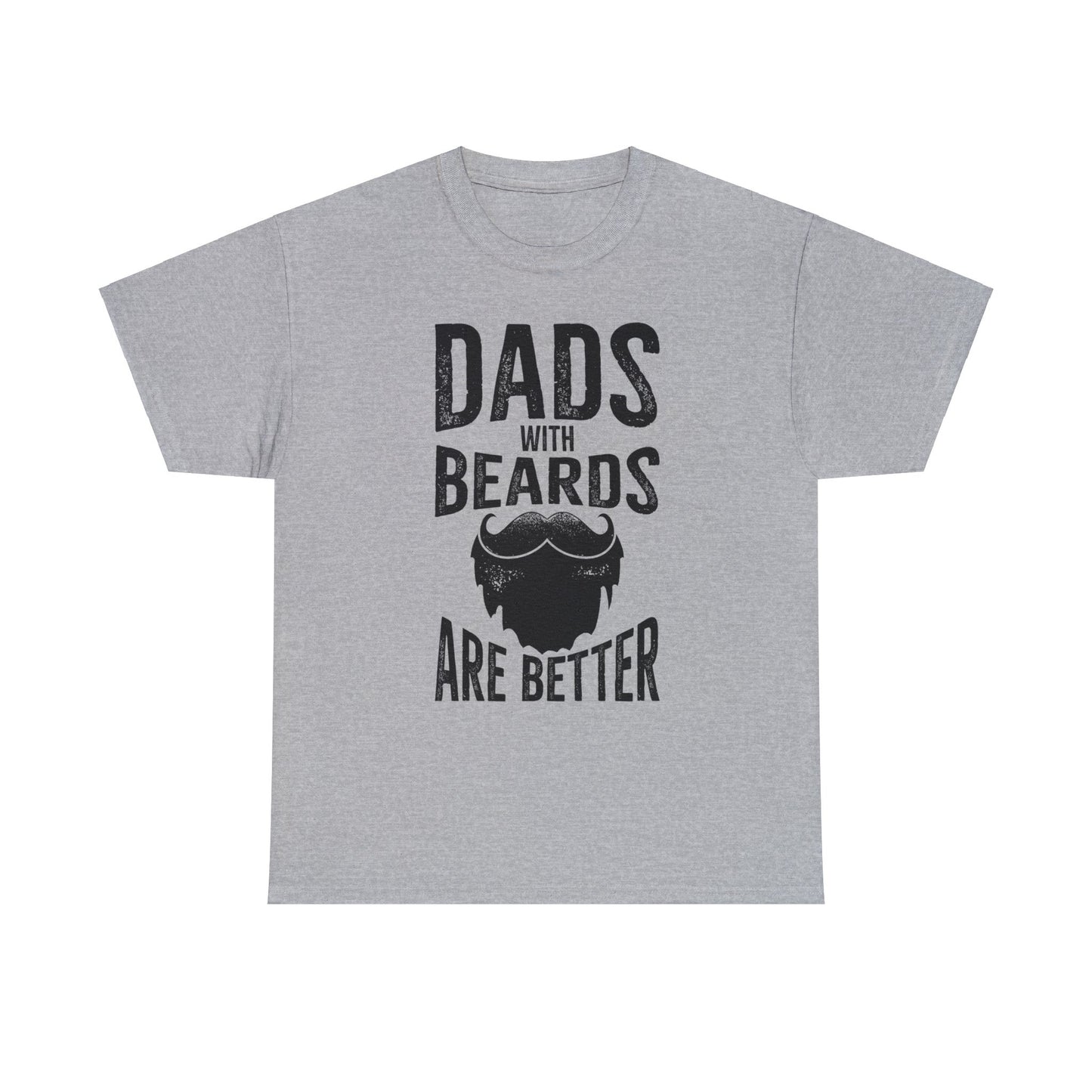 Funny Bearded Dad T-shirt - Dads With Beards Are Better