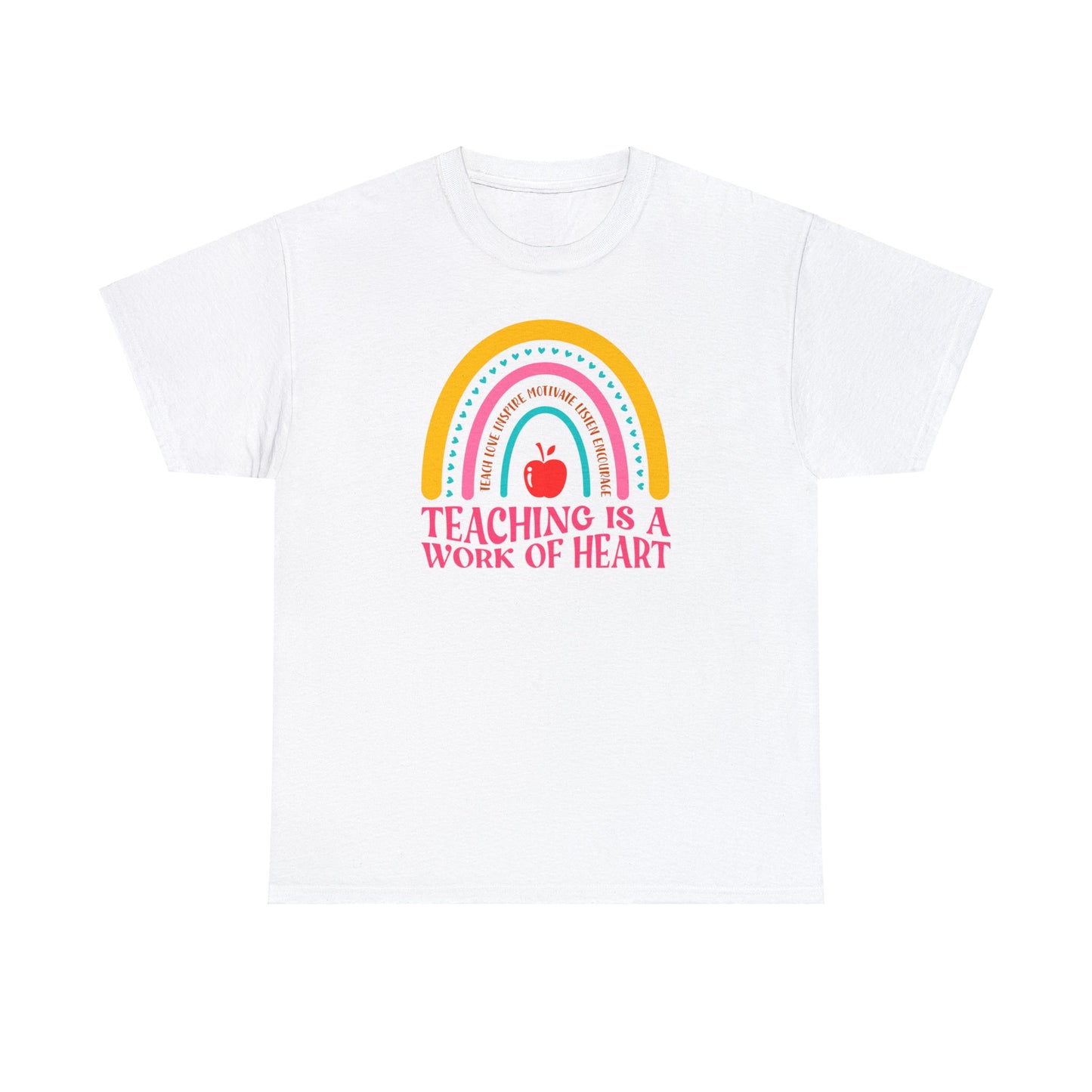 Best Teacher T-shirt - Teaching is a Work of Heart Rainbow Design