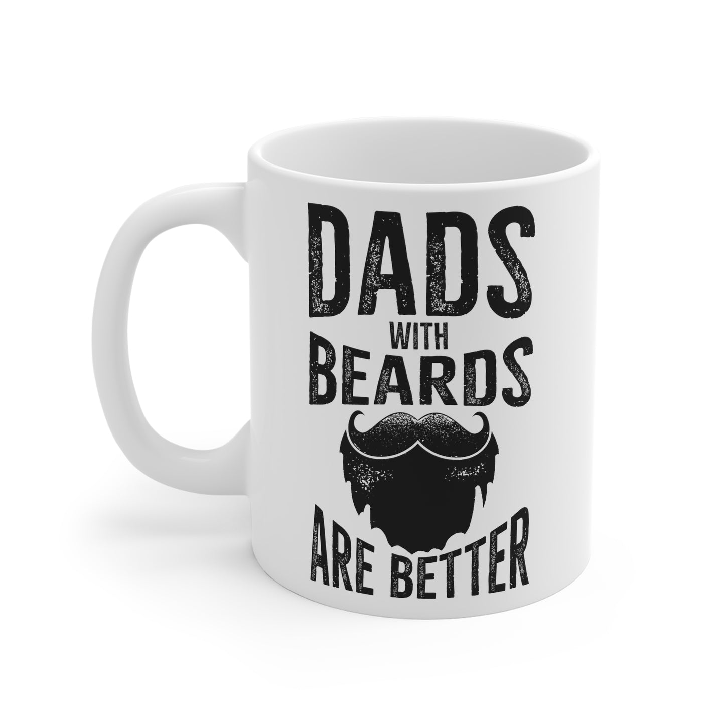 Funny Birthday Mug for Dad - Dads With Beards Are Better