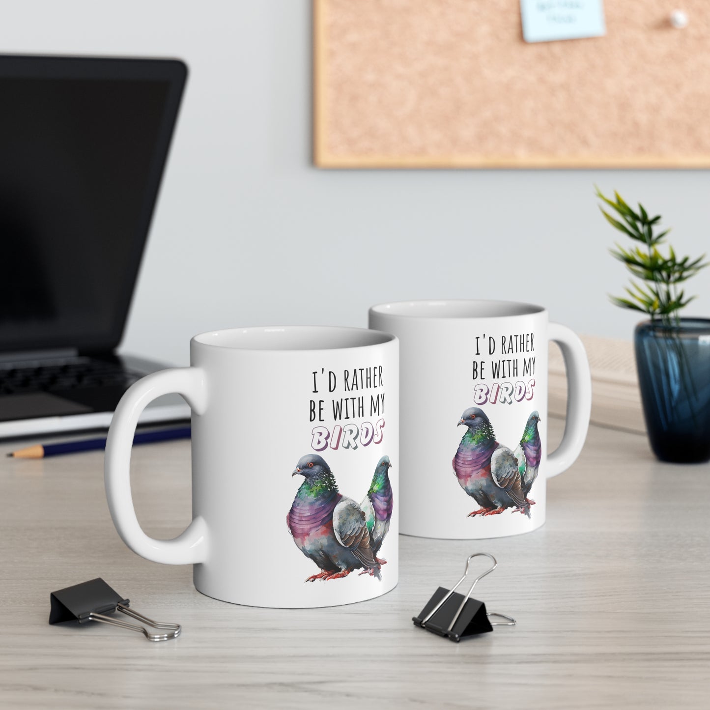 Pigeon Owner Mug - "I'd Rather Be With My Birds" Gift