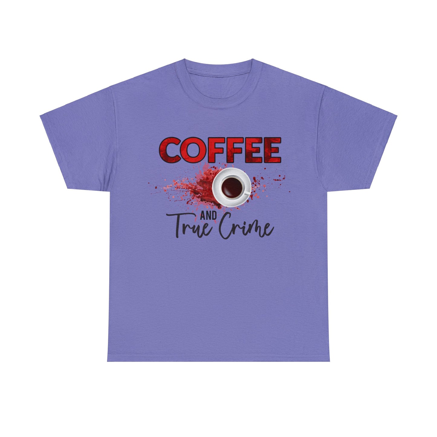 Coffee and True Crime T-Shirt - Crime Shows and Coffee Gift