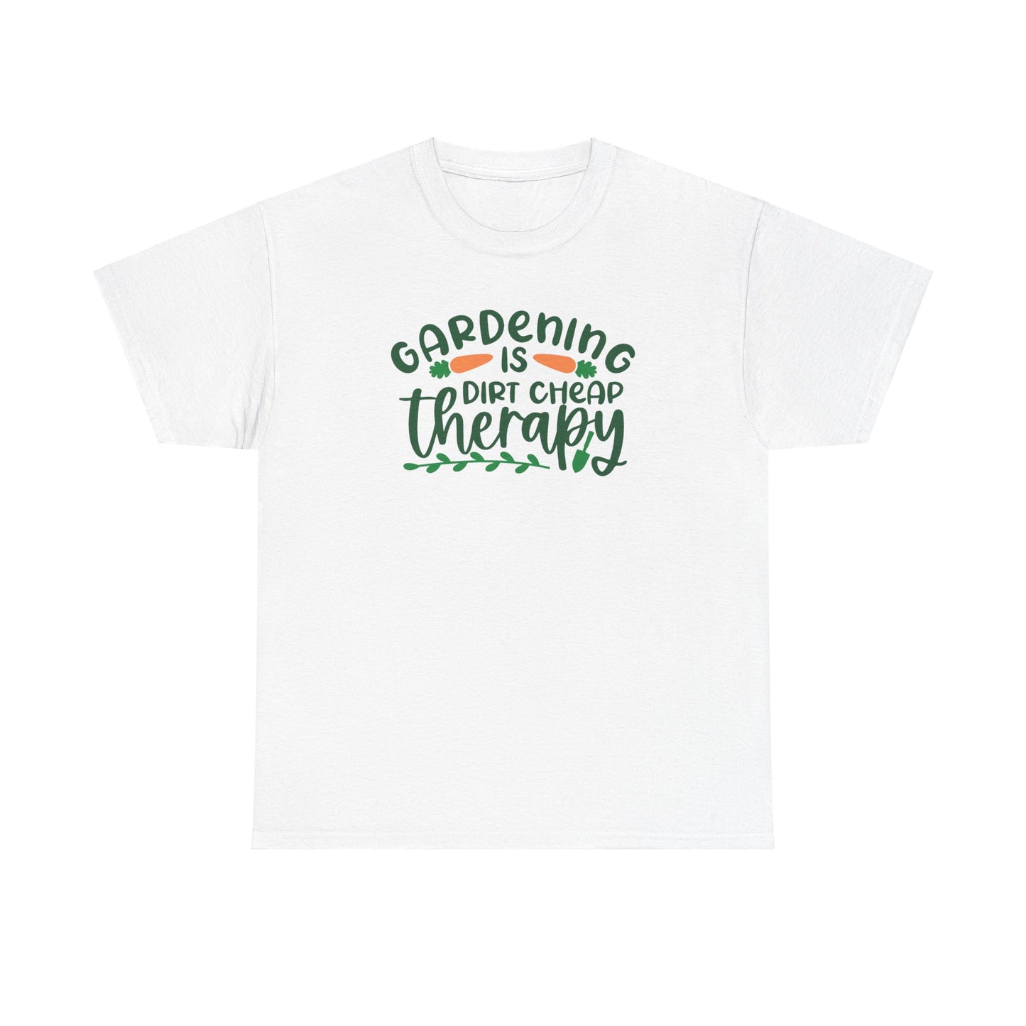 Motivational Gardening T-shirt - Gardening is Dirt Cheap Therapy