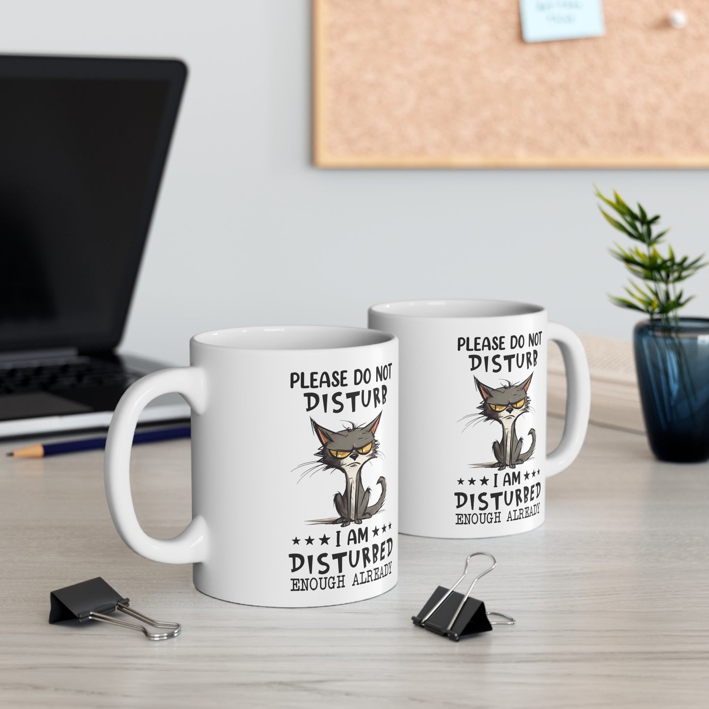 Funny Grumpy Cat Mug - Please do not disturb, I am already disturbed enough already