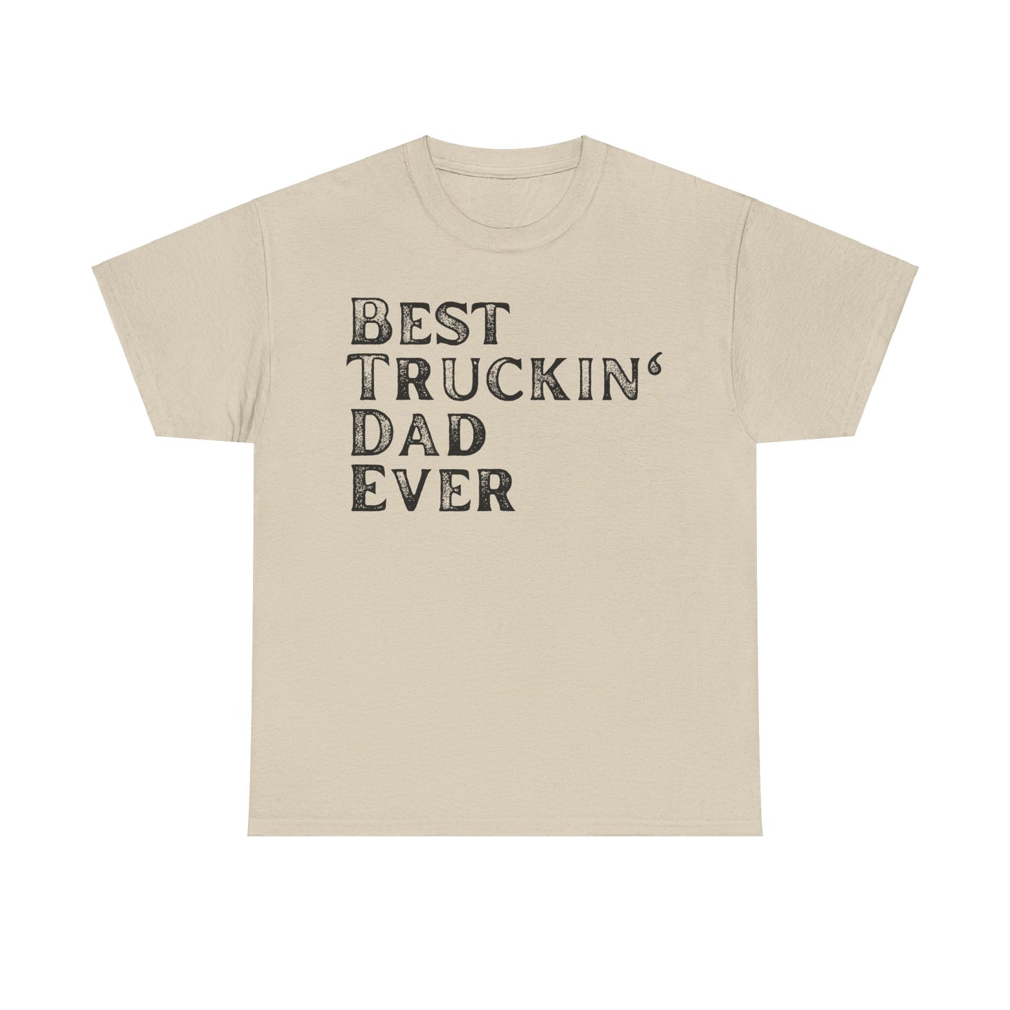 Best Truck Driver Dad T-shirt, Best Truckin' Dad Gift