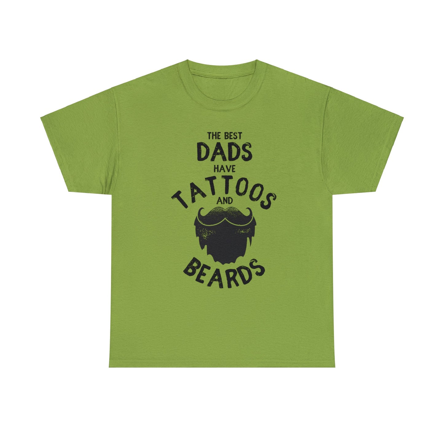 Funny Bearded Dad T-shirt - The Best Dads Have Beards And Tattoos