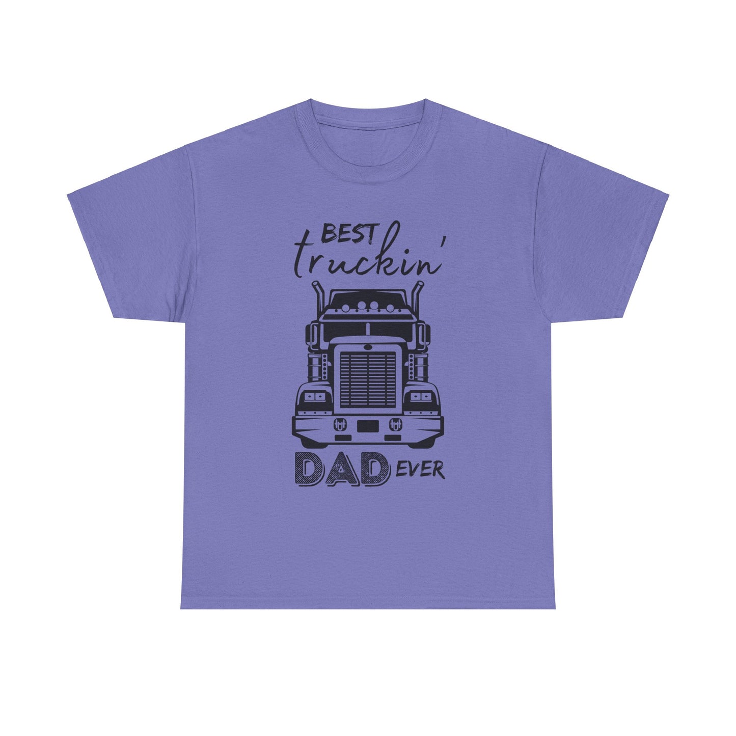 Truck Driver Dad T-shirt, Best Truckin' Dad Father's Day or Birthday Gift