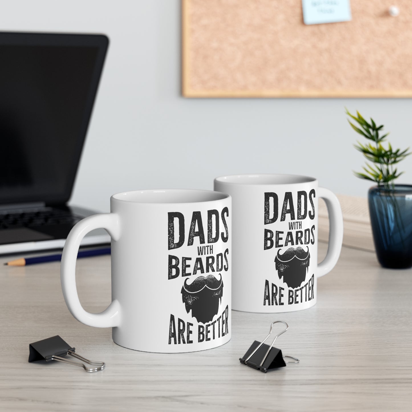 Funny Birthday Mug for Dad - Dads With Beards Are Better