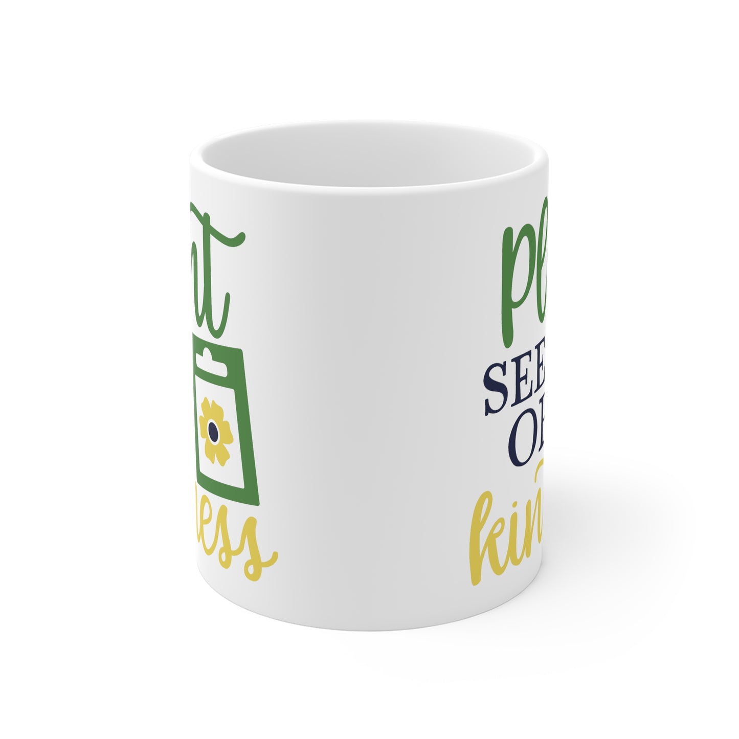 Motivational Flower Mug - Plant Seeds of Kindness