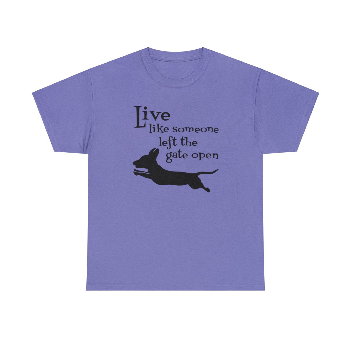 Cute Dachshund T-shirt - Live Like Someone Left The Gate Open