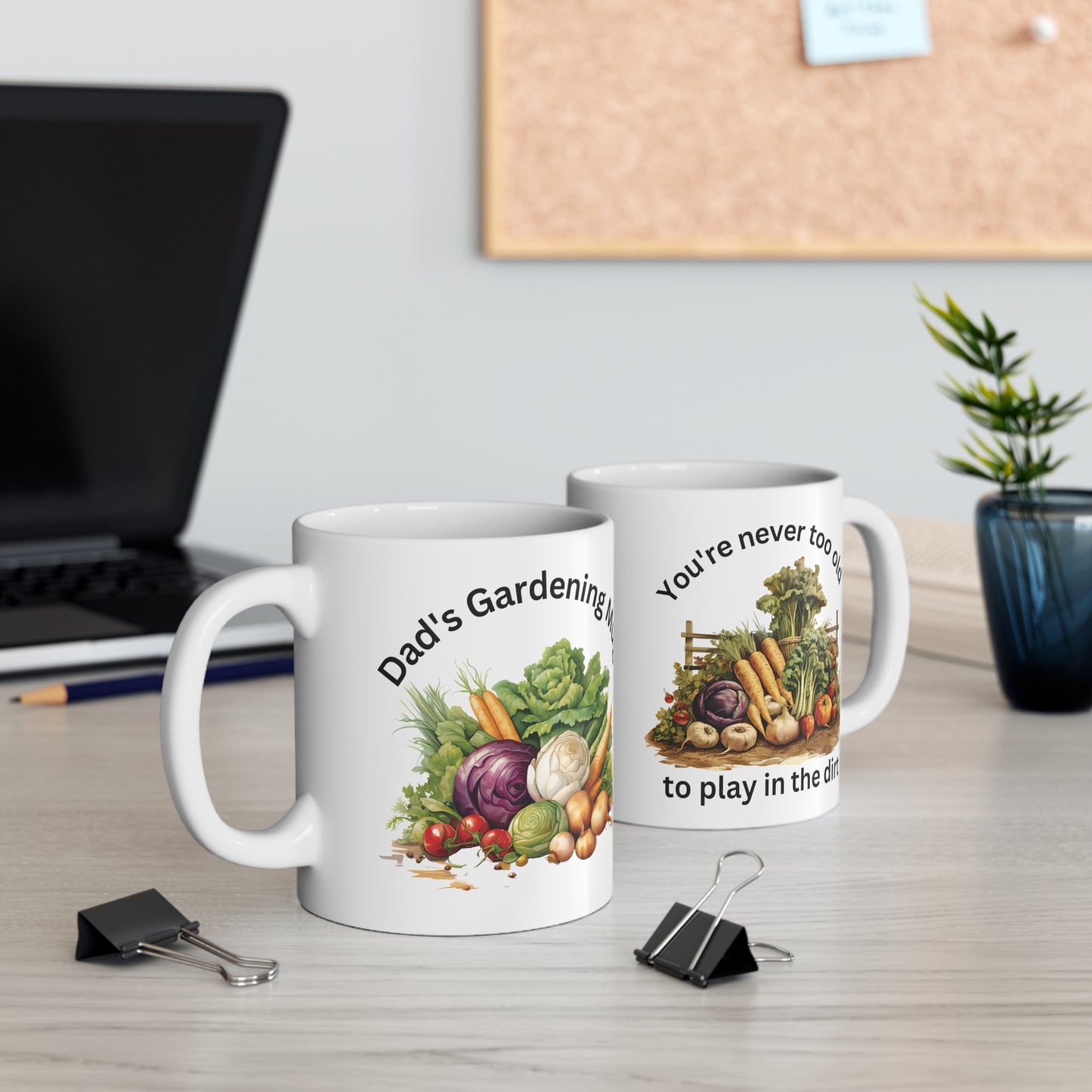 Dad's Gardening Mug, You're Never Too Old To Play In The Dirt