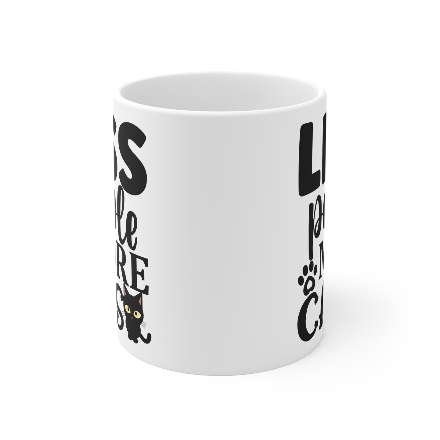 Funny Cat Owner Mug - Less People.. More Cats Gift