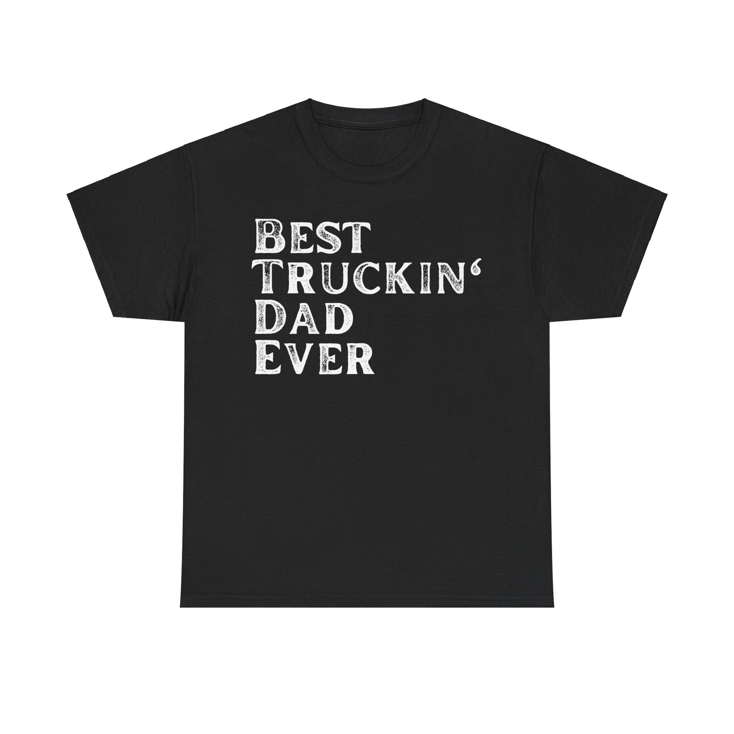 Best Truck Driver Dad T-shirt, Best Truckin' Dad Gift