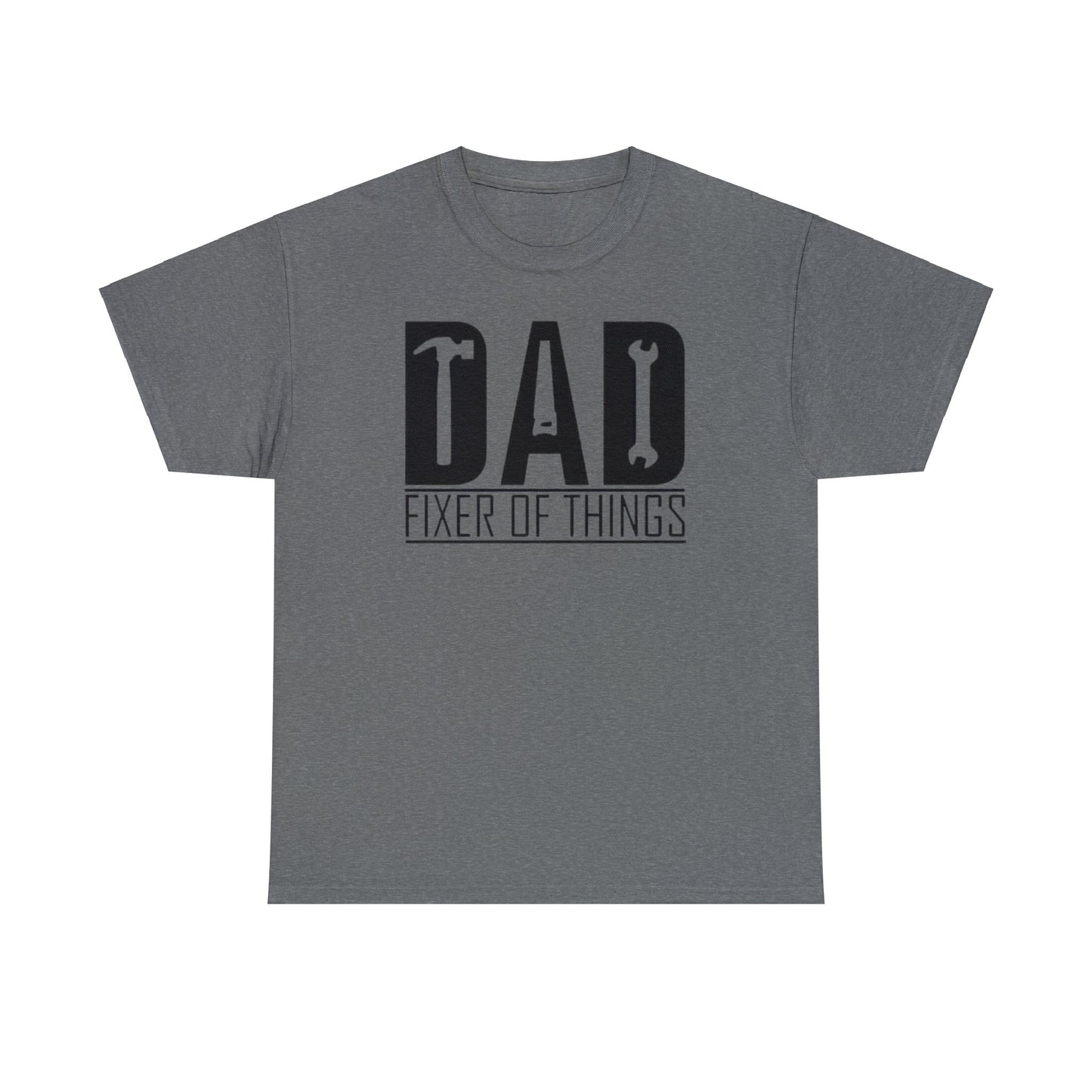 DAD Fixer of Things T-shirt - Father's Day or Birthday Gift