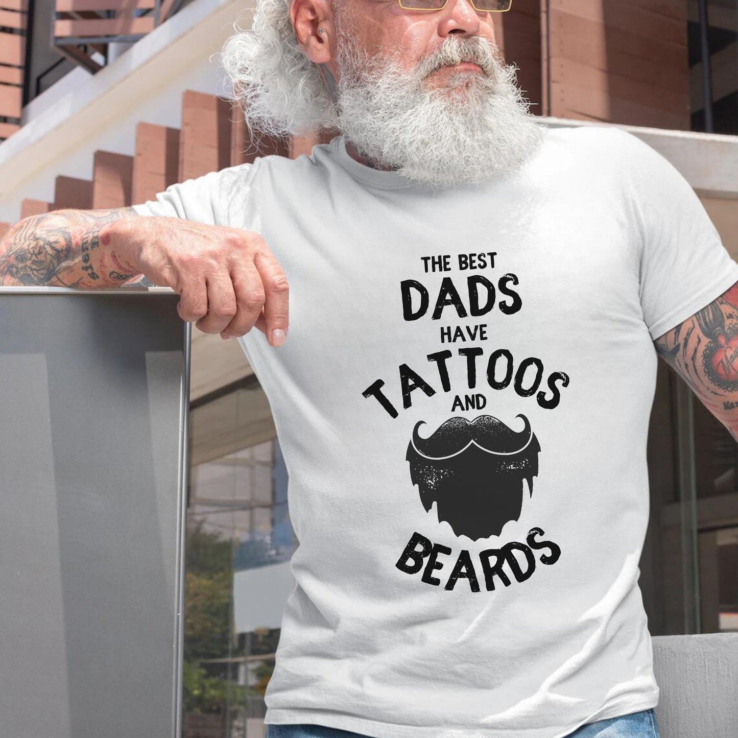 Funny Bearded Dad T-shirt - The Best Dads Have Beards And Tattoos