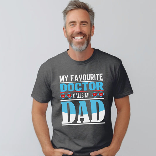 Proud Dad of a Doctor T-shirt - My Son/Daughter is a Doctor