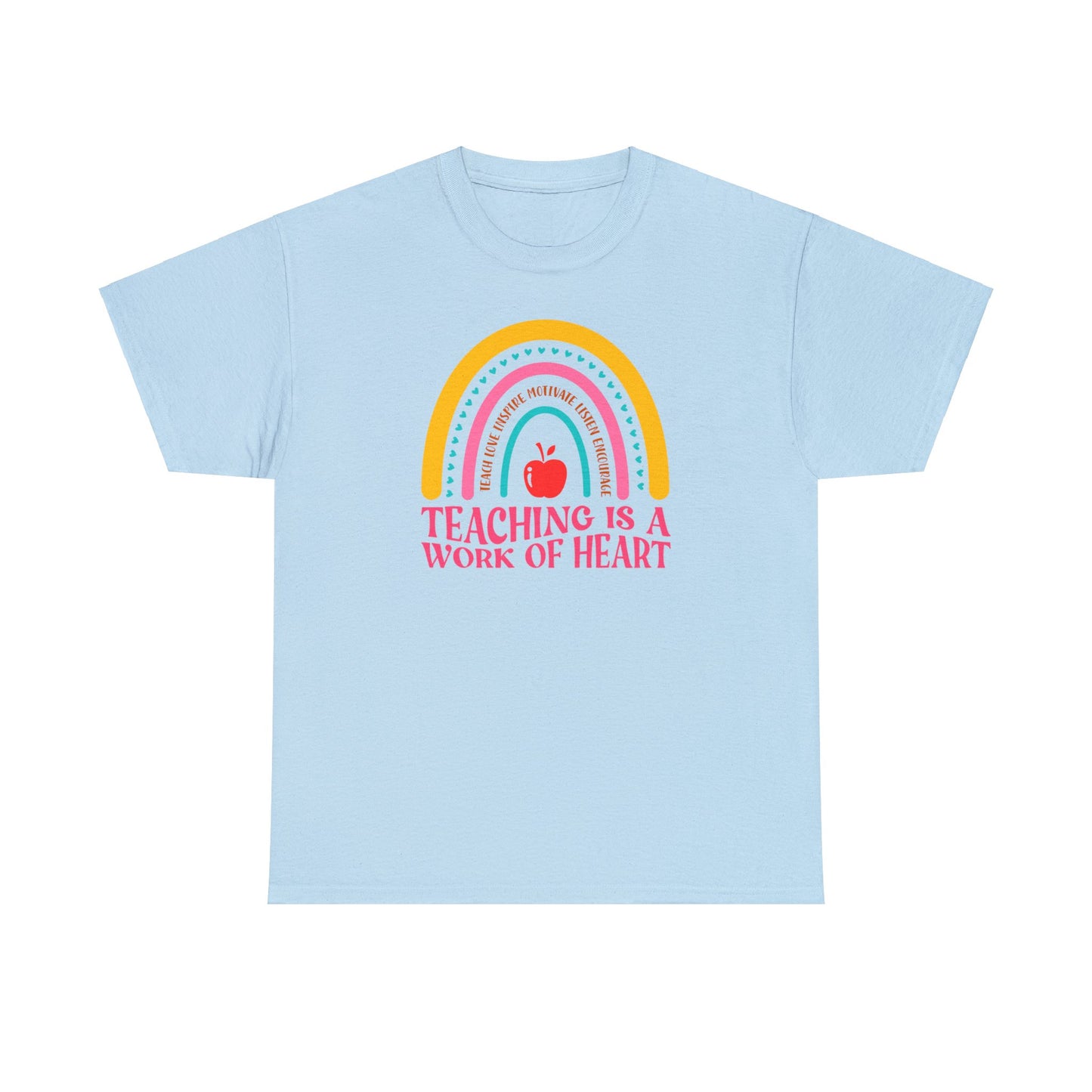 Best Teacher T-shirt - Teaching is a Work of Heart Rainbow Design