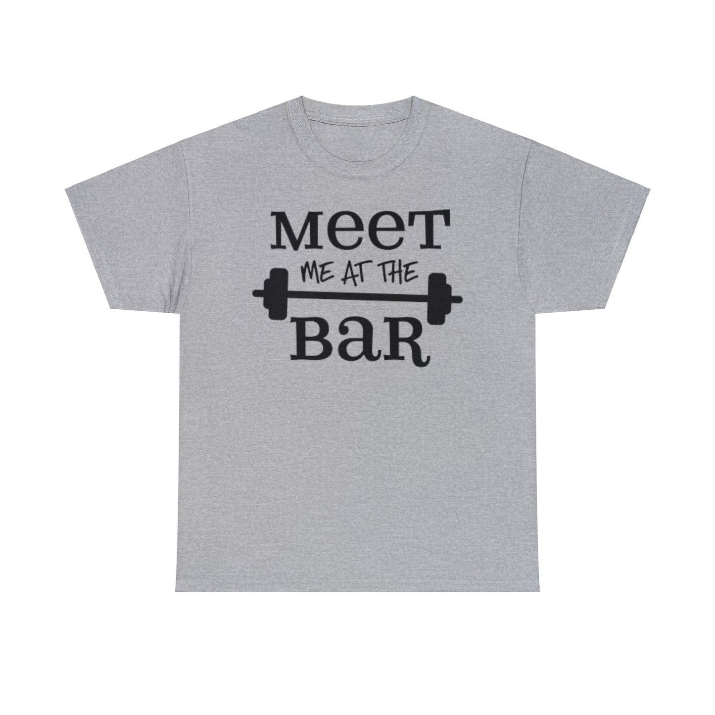 Meet Me at the Bar T-shirt - Unisex Weight Training Top