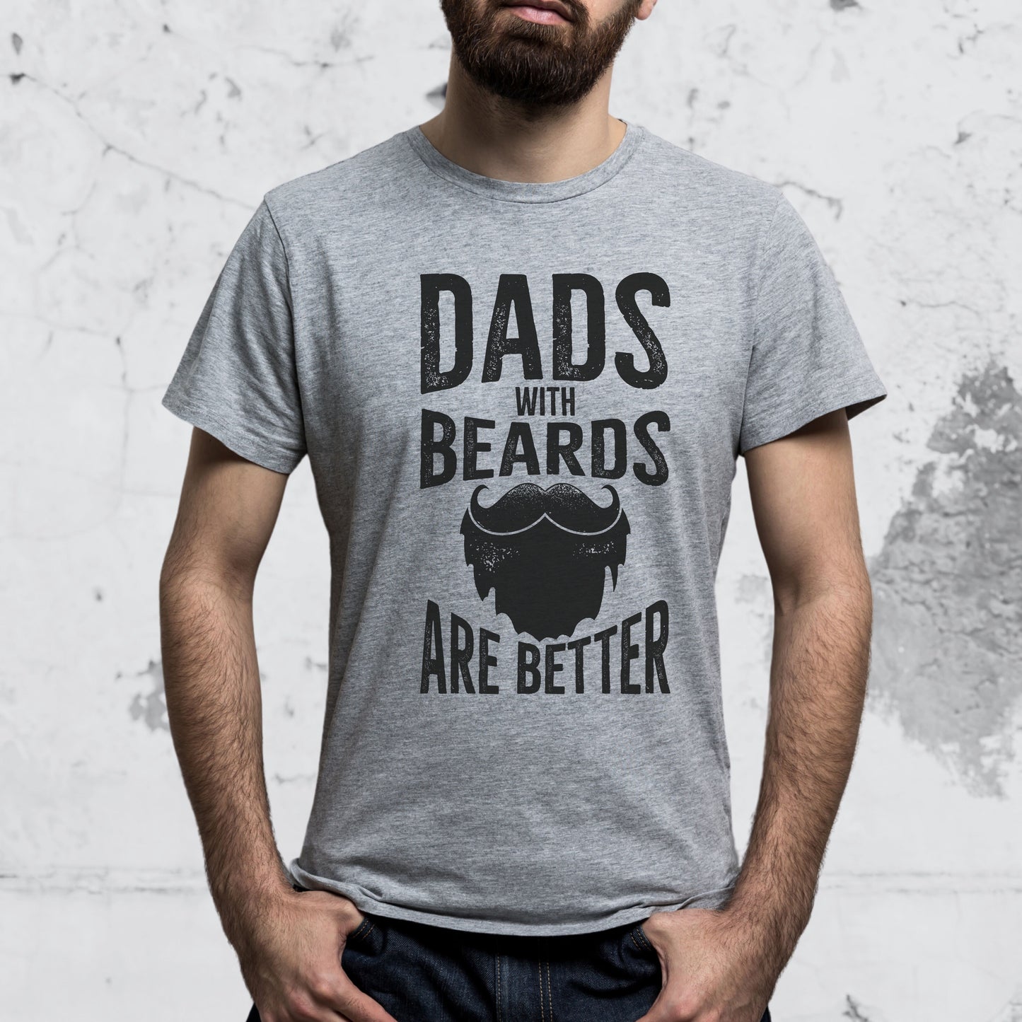 Funny Bearded Dad T-shirt - Dads With Beards Are Better