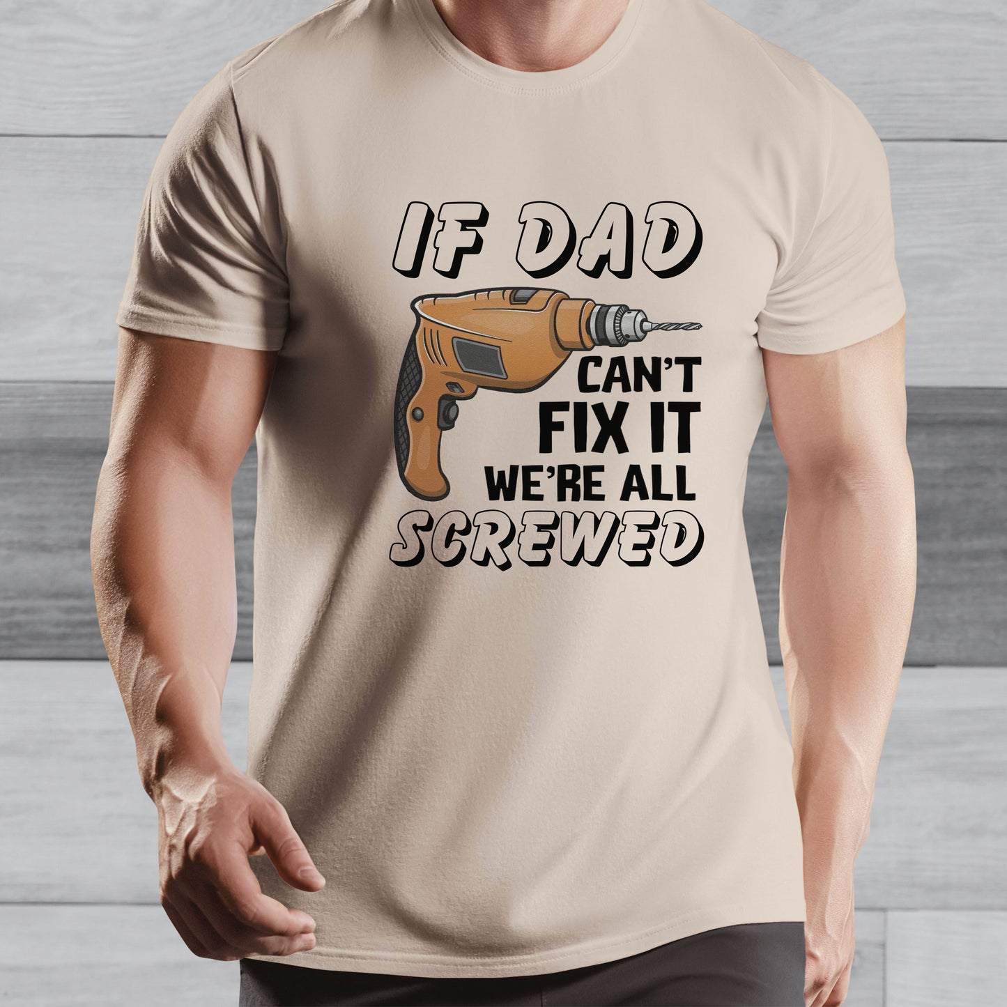 If Dad Can't Fix It Funny T-shirt - Father's Day or Birthday Gift