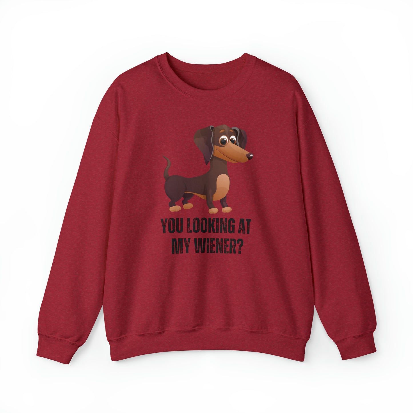 You Looking At My Wiener, Dachshund Sweatshirt