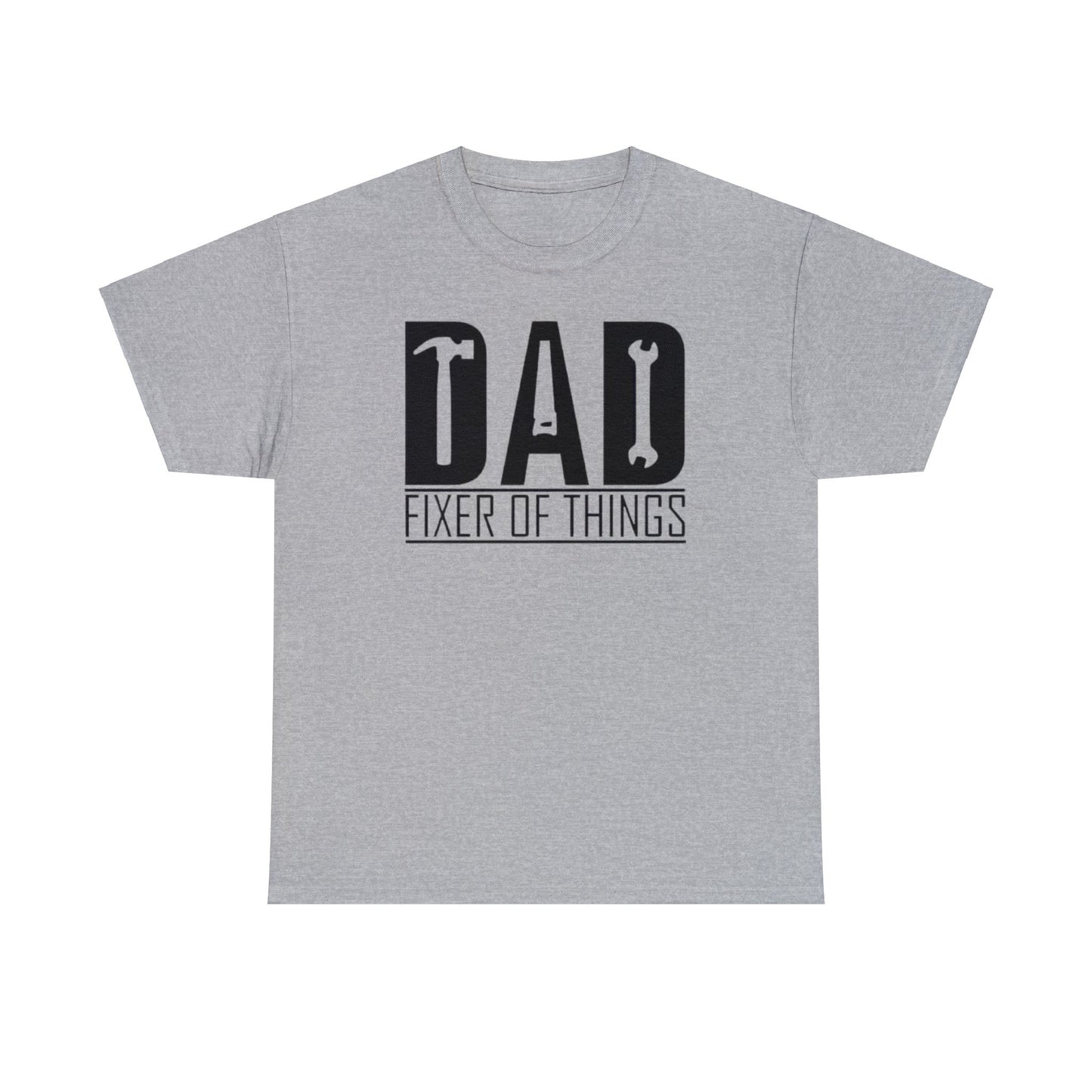 DAD Fixer of Things T-shirt - Father's Day or Birthday Gift