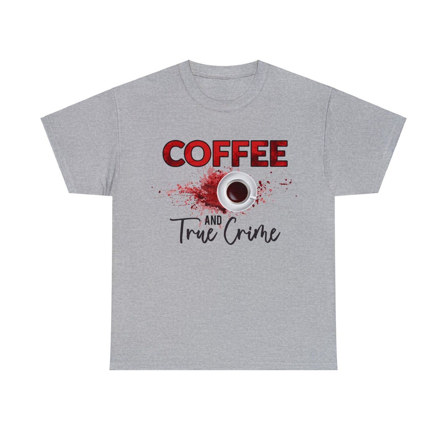 Coffee and True Crime T-Shirt - Crime Shows and Coffee Gift