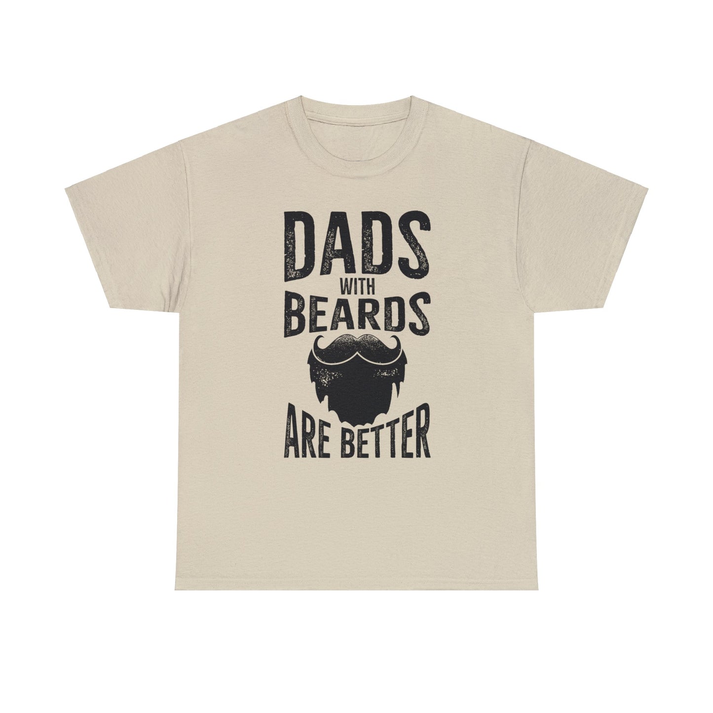 Funny Bearded Dad T-shirt - Dads With Beards Are Better