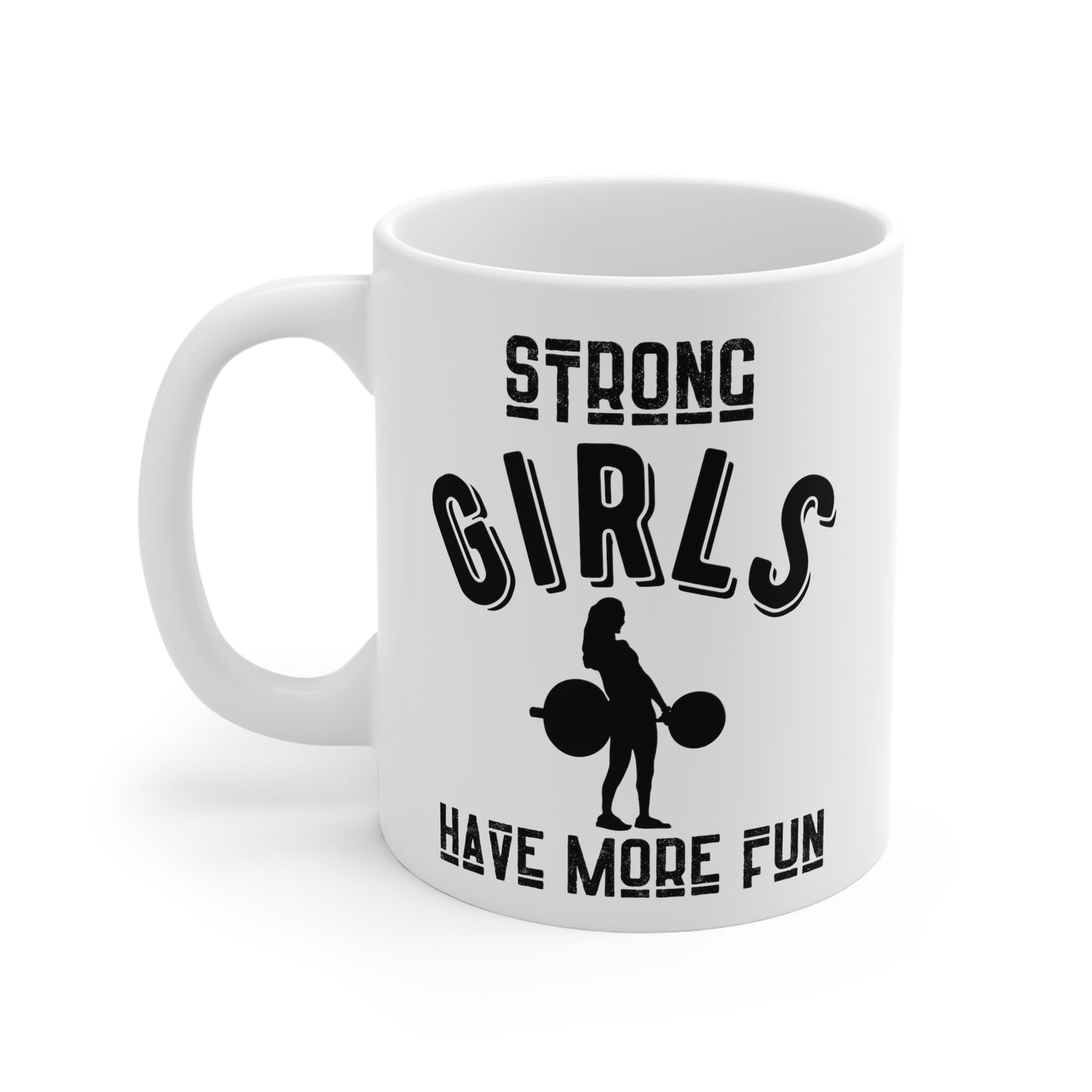 Strong Girls Have More Fun Mug - Women's Fitness Gift