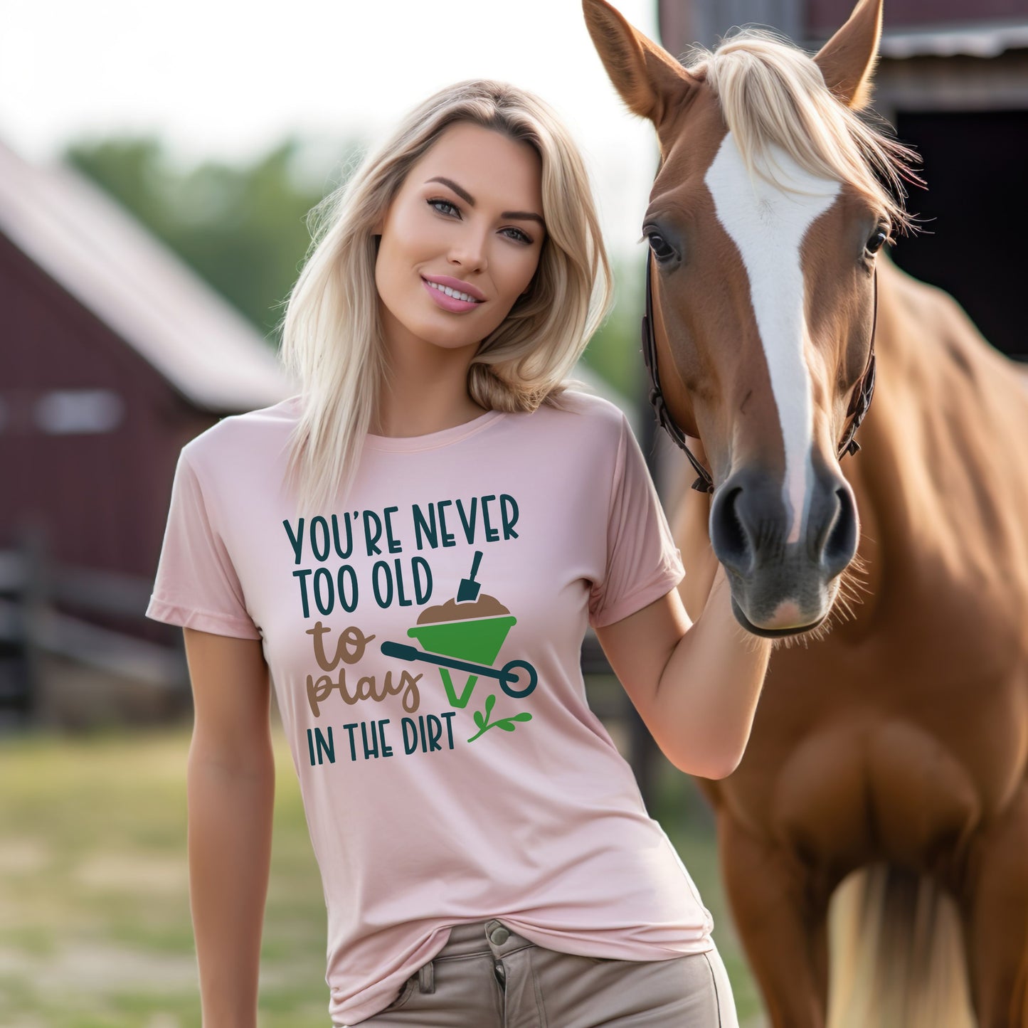 Motivational Gardening T-shirt - You're Never Too Old To Play In The Dirt