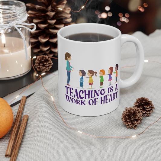 Best Teacher Mug Gift - Teaching is a Work of Heart