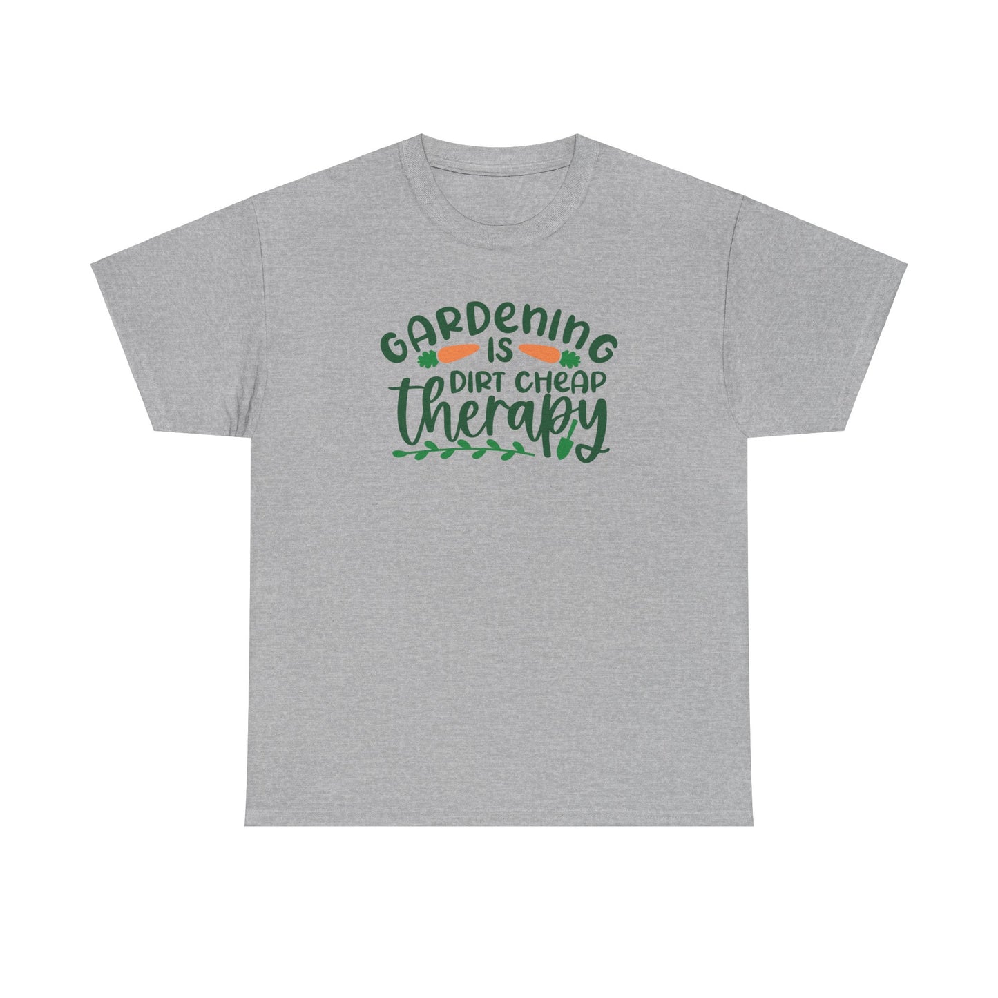 Motivational Gardening T-shirt - Gardening is Dirt Cheap Therapy