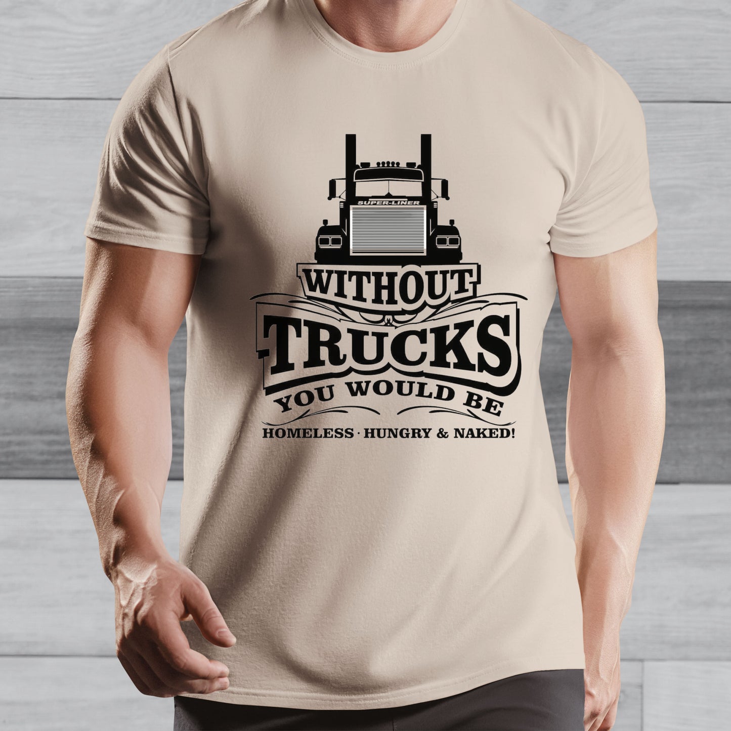 Without Trucks T-shirt, Truck Driver Gift