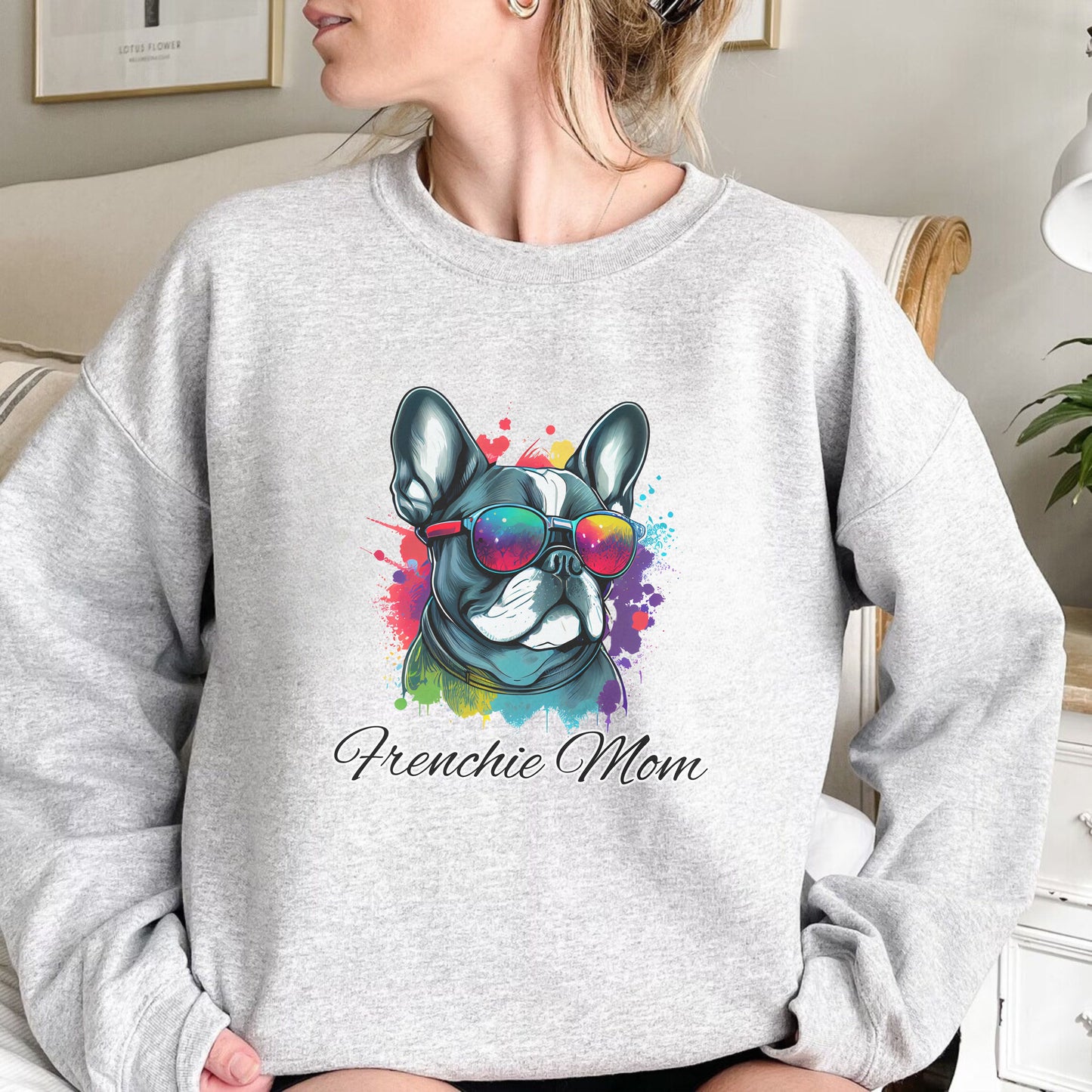 Beautiful Water Colour Paint Drip Frenchie Mom Sweatshirt