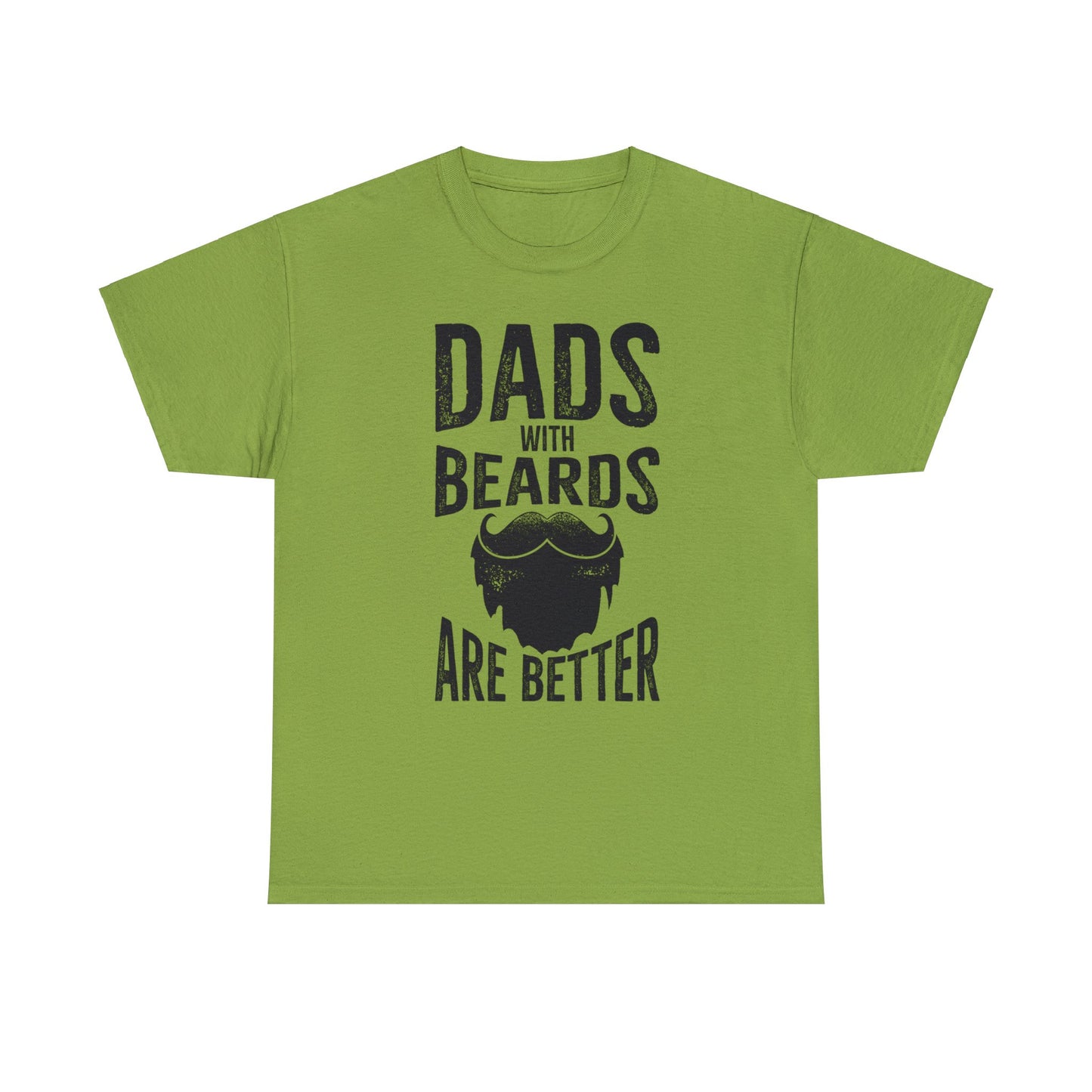 Funny Bearded Dad T-shirt - Dads With Beards Are Better