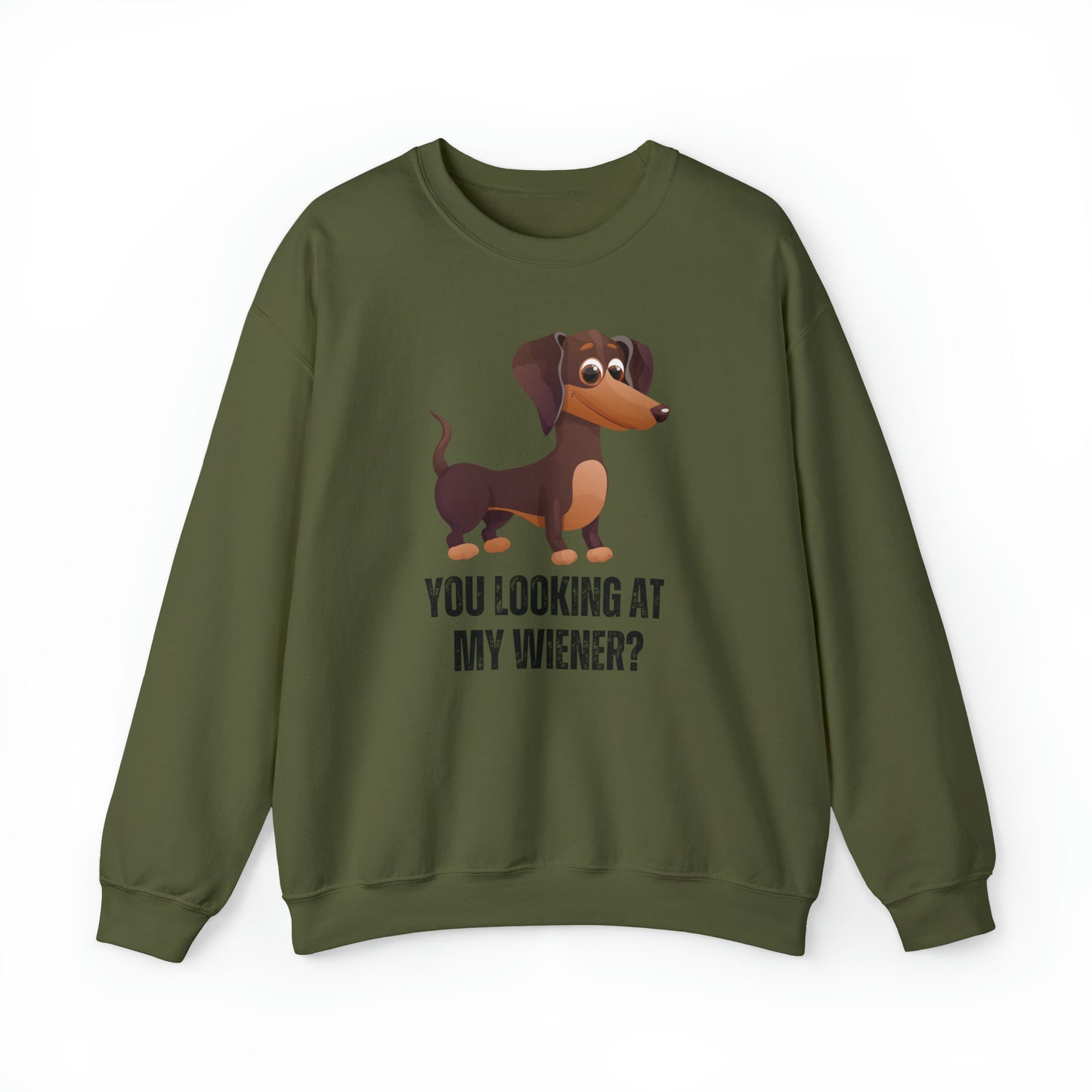 You Looking At My Wiener, Dachshund Sweatshirt