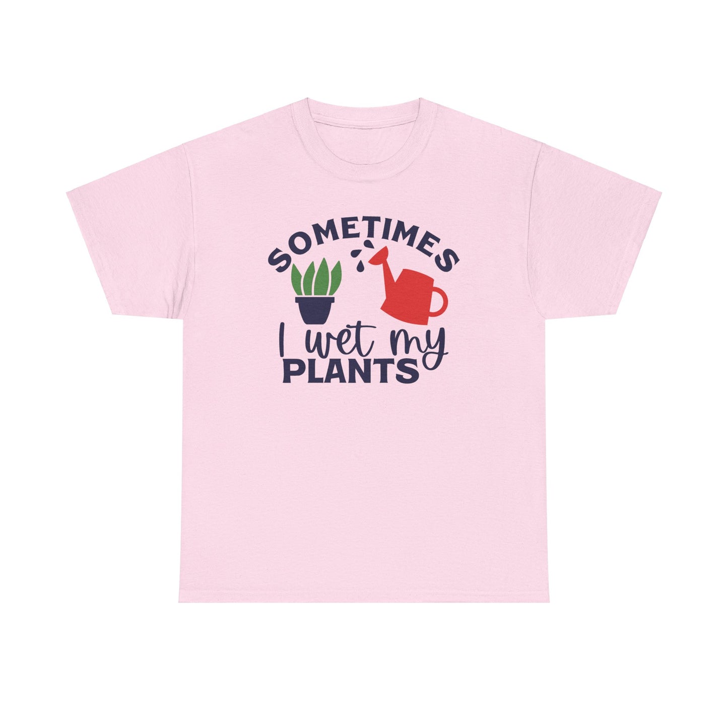 Funny Gardening T-shirt - Sometimes I Wet My Plants